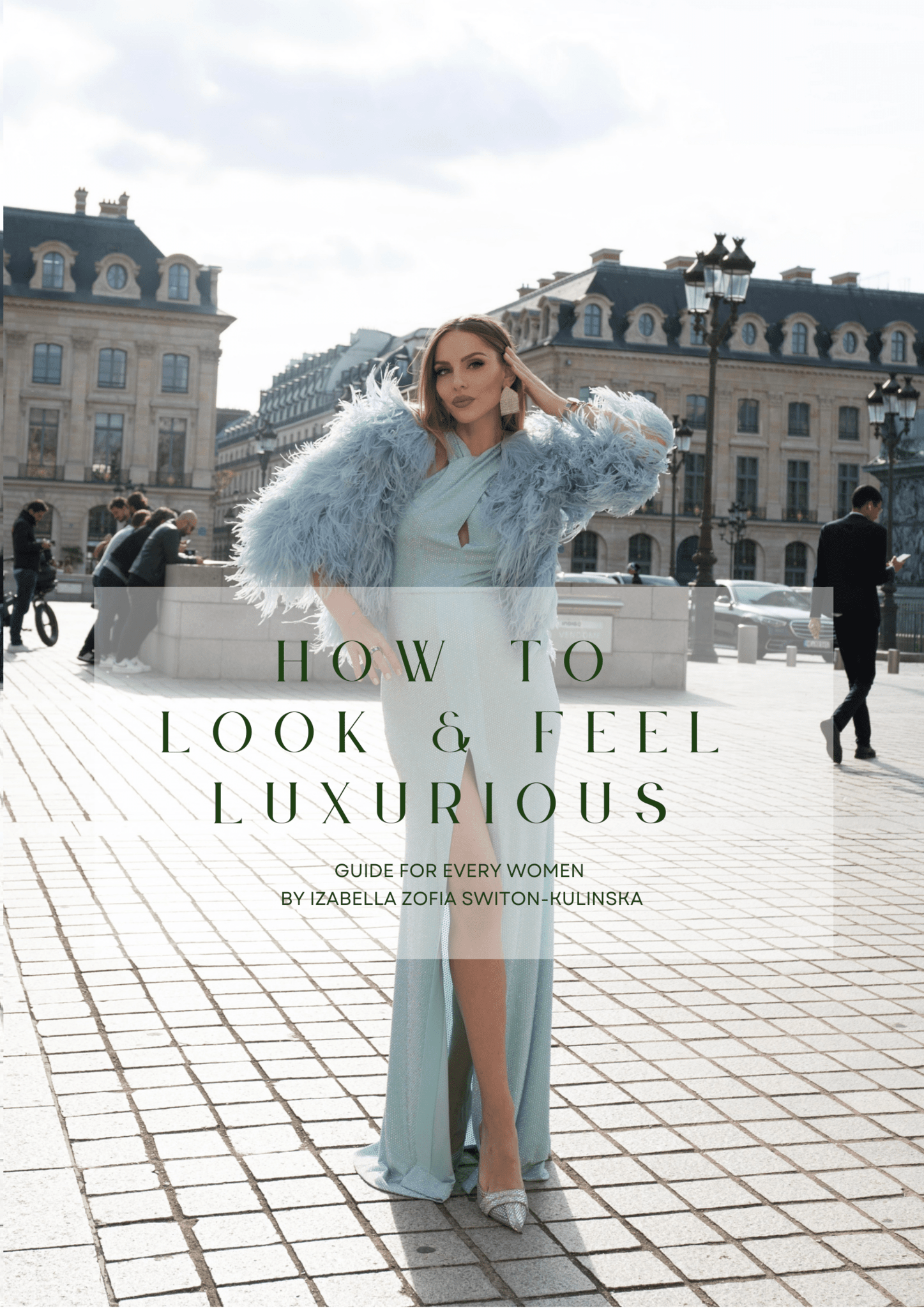 How to look and feel luxurious